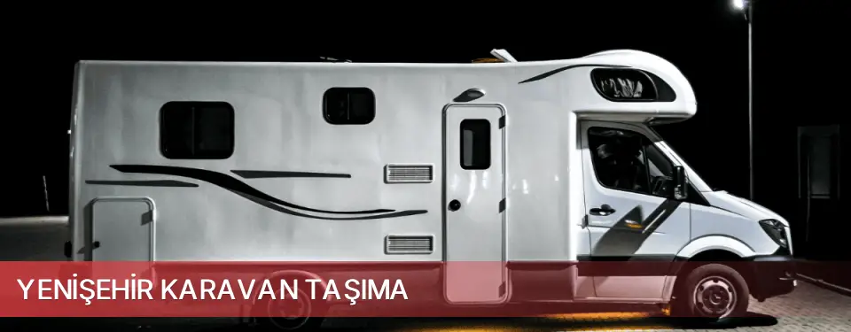Yenişehir İlçemi Karavan Taşıma